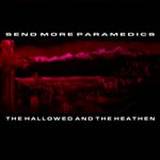 Send More Paramedics - The Hallowed and the Heathen